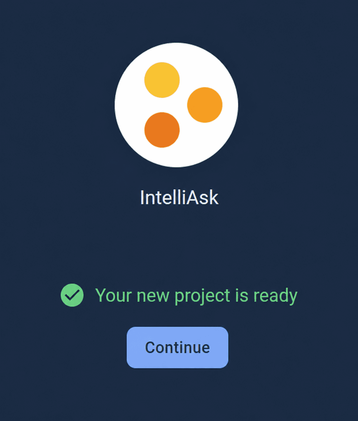 Project ready, click Continue